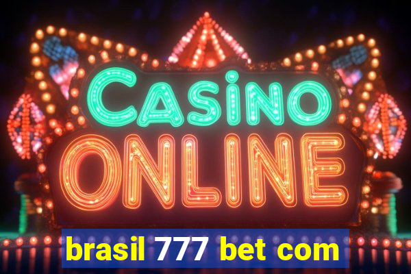 brasil 777 bet com